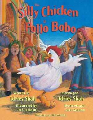 The Silly Chicken/El Pollo Bobo by Idries Shah