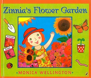 Zinnia's Flower Garden by Monica Wellington