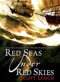 Red Seas Under Red Skies by Scott Lynch