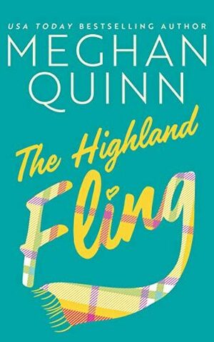 The Highland Fling by Meghan Quinn