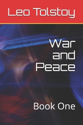 War and Peace: Book One by Leo Tolstoy