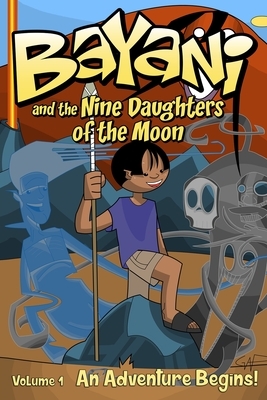 Bayani and the Nine Daughters of the Moon by Travis McIntire