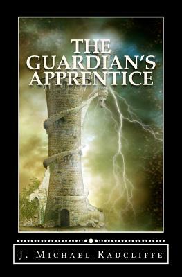The Guardian's Apprentice by J. Michael Radcliffe