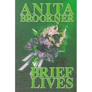 Brief Lives by Anita Brookner