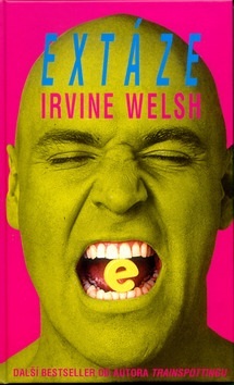 Extáze by Irvine Welsh