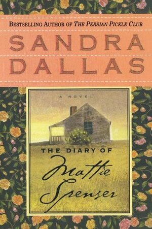 Diary of Mattie Spenser by Sandra Dallas