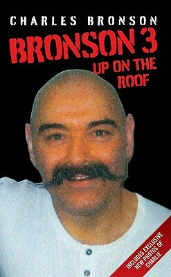 Behind Bars – Britain's Most Notorious Prisoner Reveals What Life is Like Inside by Charles Bronson