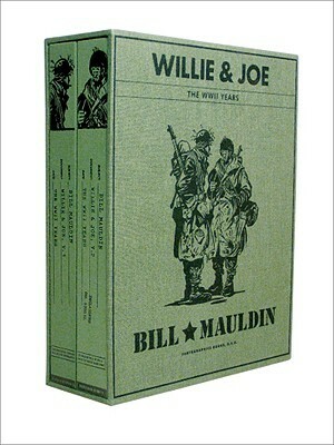 Willie and Joe: The WWII Years by Todd DePastin, Bill Mauldin