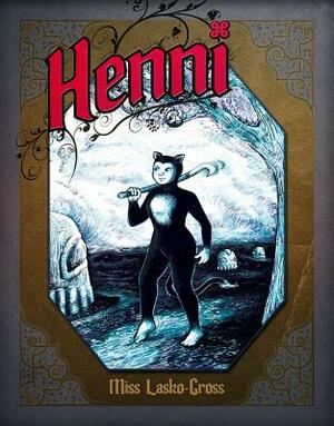 Henni by Miss Lasko-Gross