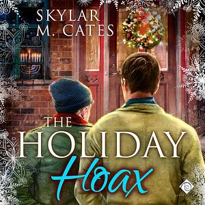 The Holiday Hoax by Skylar M. Cates