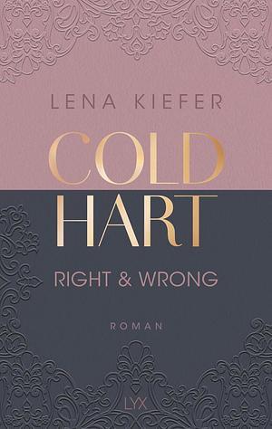 Coldhart - Right & Wrong by Lena Kiefer