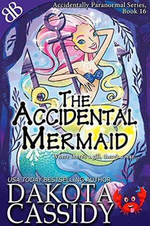 The Accidental Mermaid by Dakota Cassidy