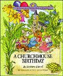 A Churchmouse Birthday by Barbara Davoll