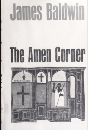 The Amen Corner: A Play by James Baldwin