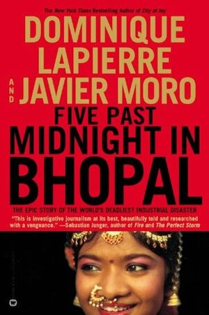 It Was Five Past Midnight In Bhopal by Dominique Lapierre, Javier Moro