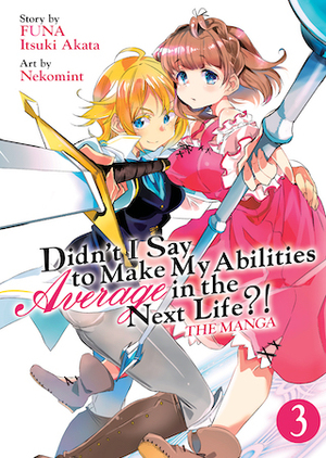 Didn't I Say to Make My Abilities Average in the Next Life?! (Manga) Vol. 3 by Itsuki Akata, FUNA, Nekomint