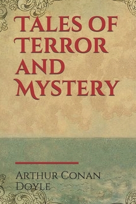 Tales of Terror and Mystery by Arthur Conan Doyle