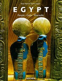 Egypt: People, Gods, Pharaohs by Rose-Marie Hagen, Rainer Hagen