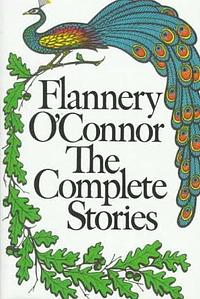 The Complete Stories by Flannery O'Connor