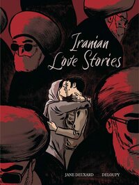 Iranian Love Stories by Jane Deuxard, Deloupy