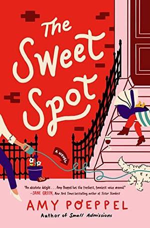 The Sweet Spot: A Novel by Amy Poeppel, Amy Poeppel