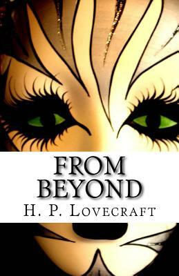 From Beyond by H.P. Lovecraft