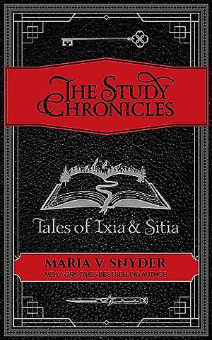 The Study Chronicles: Tales of Ixia & Sitia by Maria V. Snyder