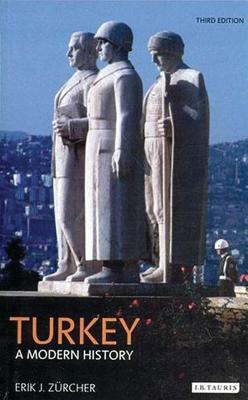 Turkey: A Modern History by Erik-Jan Zürcher