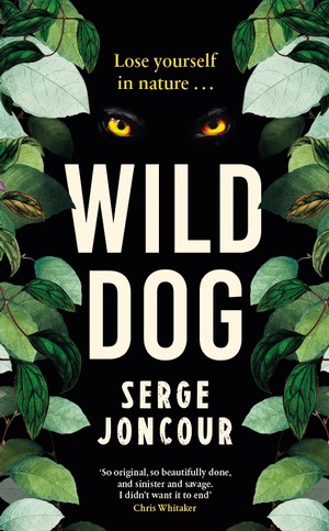 Wild Dog by Polly Mackintosh, Serge Joncour, Jane Aitken