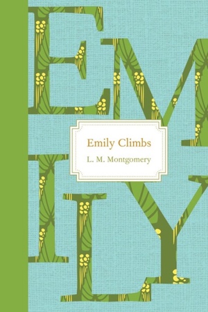 Emily Climbs by L.M. Montgomery