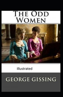 The Odd Women Illustrated by George Gissing