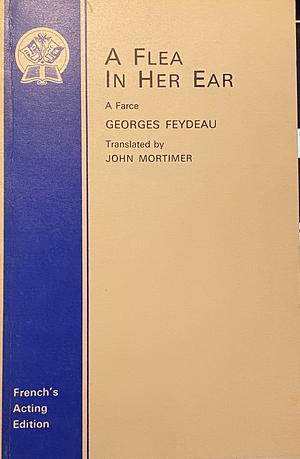 A Flea in Her Ear by Georges Feydeau