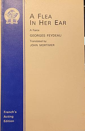 A Flea in Her Ear by Georges Feydeau