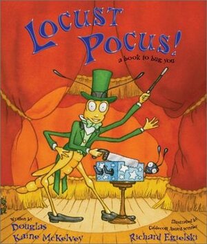Locust Pocus: Poems to Bug You by Douglas Kaine McKelvey, Richard Egielski