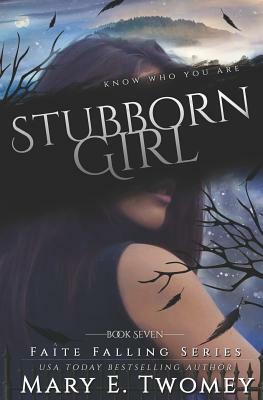 Stubborn Girl: A Fantasy Adventure by Mary E. Twomey