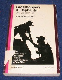 Grasshoppers & Elephants: Why Viet Nam Fell by Wilfred G. Burchett