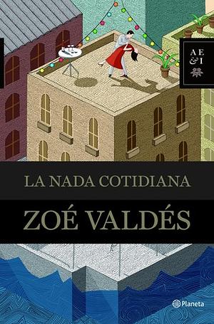 La nada cotidiana by Zoé Valdés