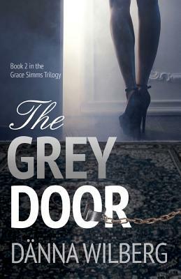 The GREY DOOR by Danna Wilberg