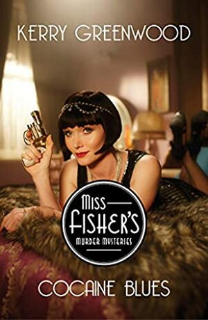 Cocaine Blues: Miss Fisher's Murder Mysteries by Kerry Greenwood
