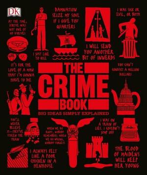 The Crime Book: Big Ideas Simply Explained by DK