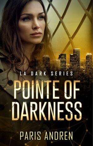 Pointe of Darkness by Paris Andren