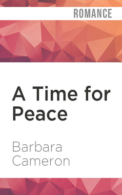 A Time for Peace by Barbara Cameron