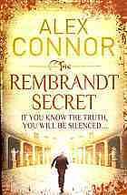 The Rembrandt Secret by Alex Connor