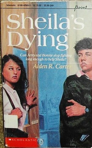 Sheila's Dying by Alden R. Carter