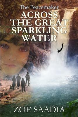 Across the Great Sparkling Water by Zoe Saadia