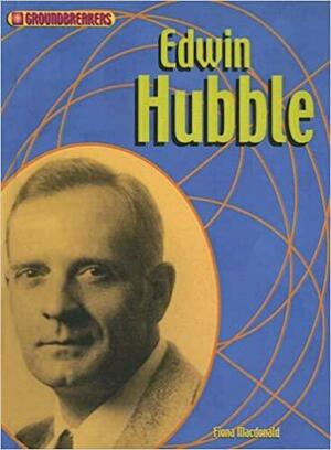 Edwin Hubble by Fiona MacDonald