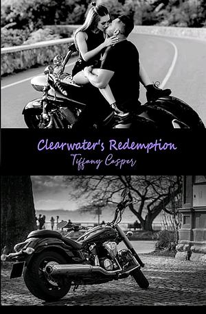 Clearwater's Redemption: Wrath MC by Tiffany Casper