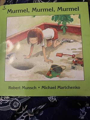 Murmel, Murmel, Murmel by Robert Munsch