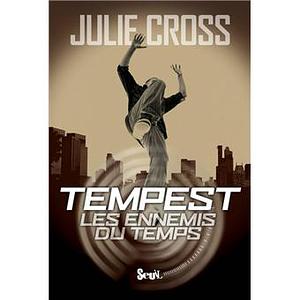 Les ennemis du temps by Julie Cross