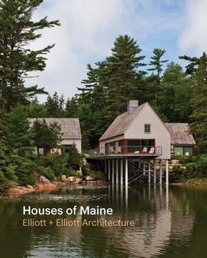 Houses of Maine by Matthew Elliot, Elizabeth Elliot